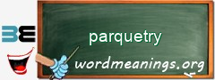 WordMeaning blackboard for parquetry